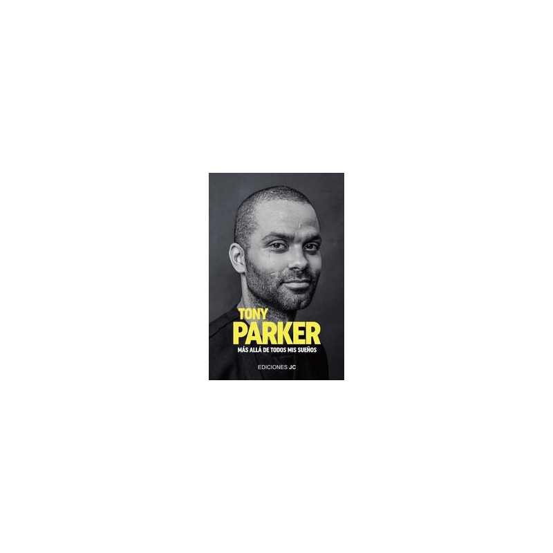 Tony Parker  Más allá de todos mis sueños