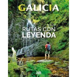 Galicia. Rutas con leyenda (Sua) Anxo Rial