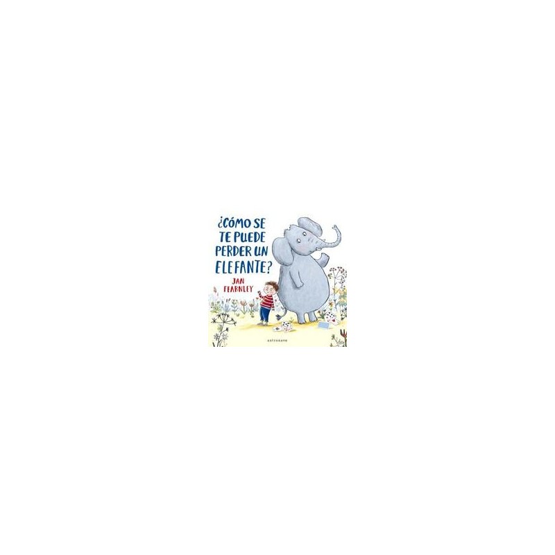 ¿Cómo se te puede perder un elefante ¿Cómo se te puede perder un elefante