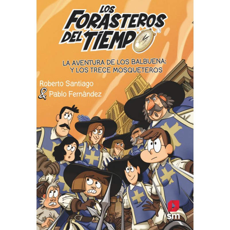 La aventura de los Balbuena y los trece mosquetero La aventura de los Balbuena y los trece mosquetero