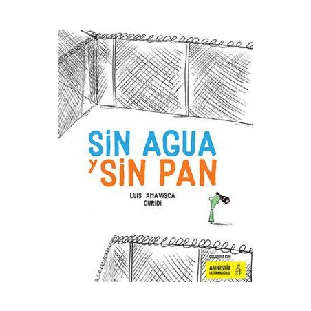 Sin agua y sin pan
