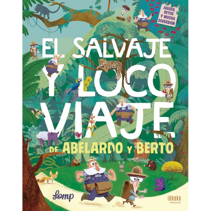 El salvaje y loco viaje de Abelardo y Berto El salvaje y loco viaje de Abelardo y Berto