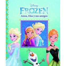 Elsa  Anna y sus amigos