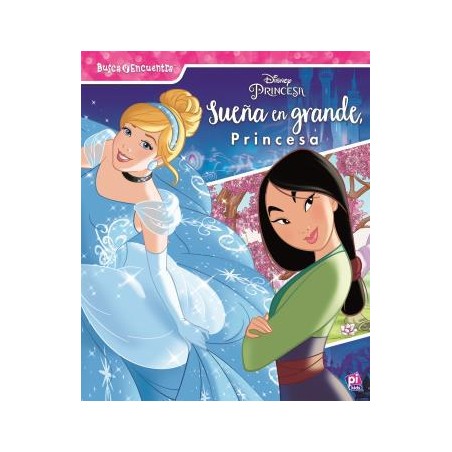 Sueña en grande princesa