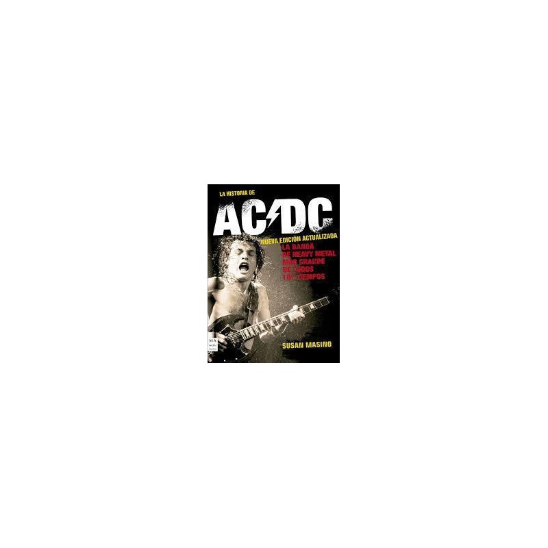 La historia de AC/DC La historia de AC/DC