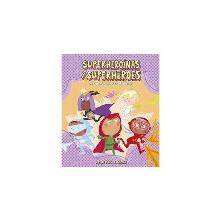 Superheroínas y superhéroes  Manual de instruccion