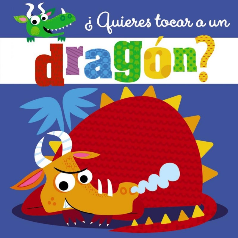 ¿Quieres tocar a un dragón ¿Quieres tocar a un dragón