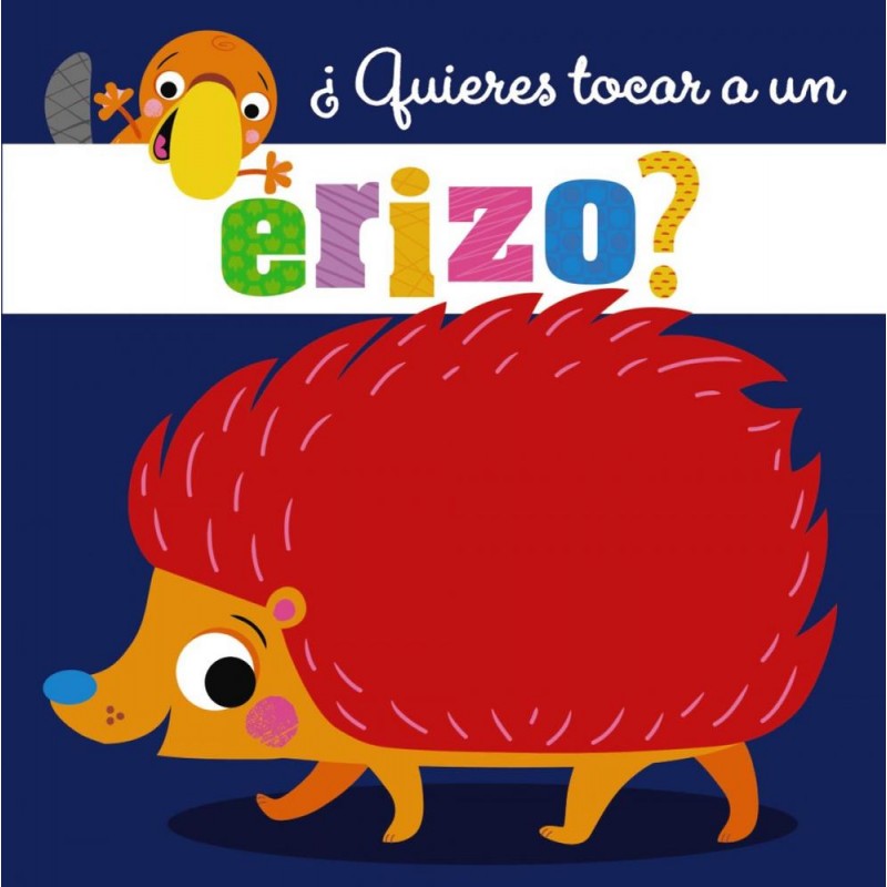 ¿Quieres tocar a un erizo ¿Quieres tocar a un erizo