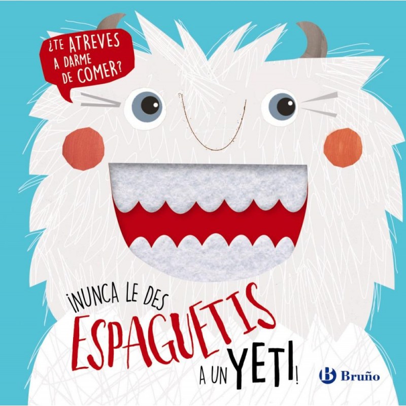 ¡Nunca le des espaguetis a un Yeti ¡Nunca le des espaguetis a un Yeti