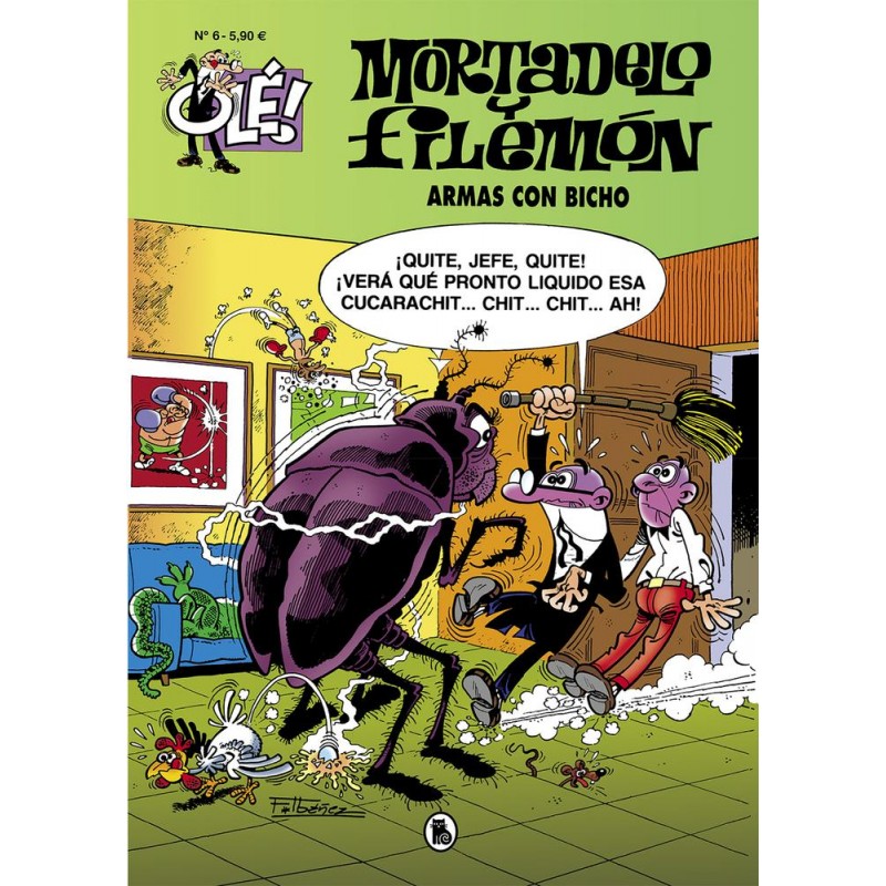 Ole Mortadelo y Filemón nº 6  Armas con bicho