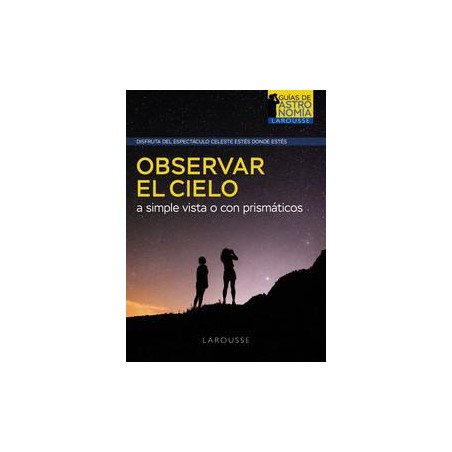Observar el cielo a simple vista o con prismáticos