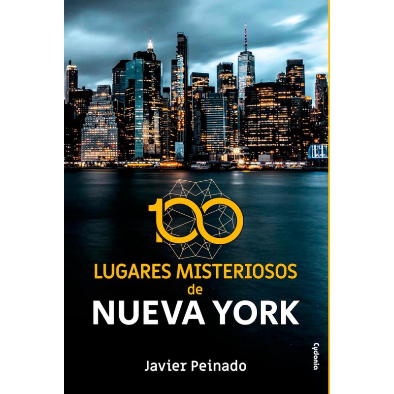 100 lugares misteriosos de Nueva York 100 lugares misteriosos de Nueva York