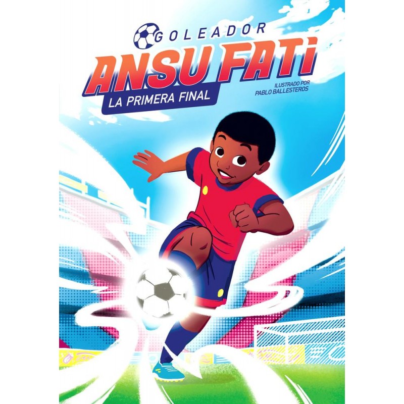 Ansu Fati La primera final Goleador 1 Ansu Fati La primera final Goleador 1