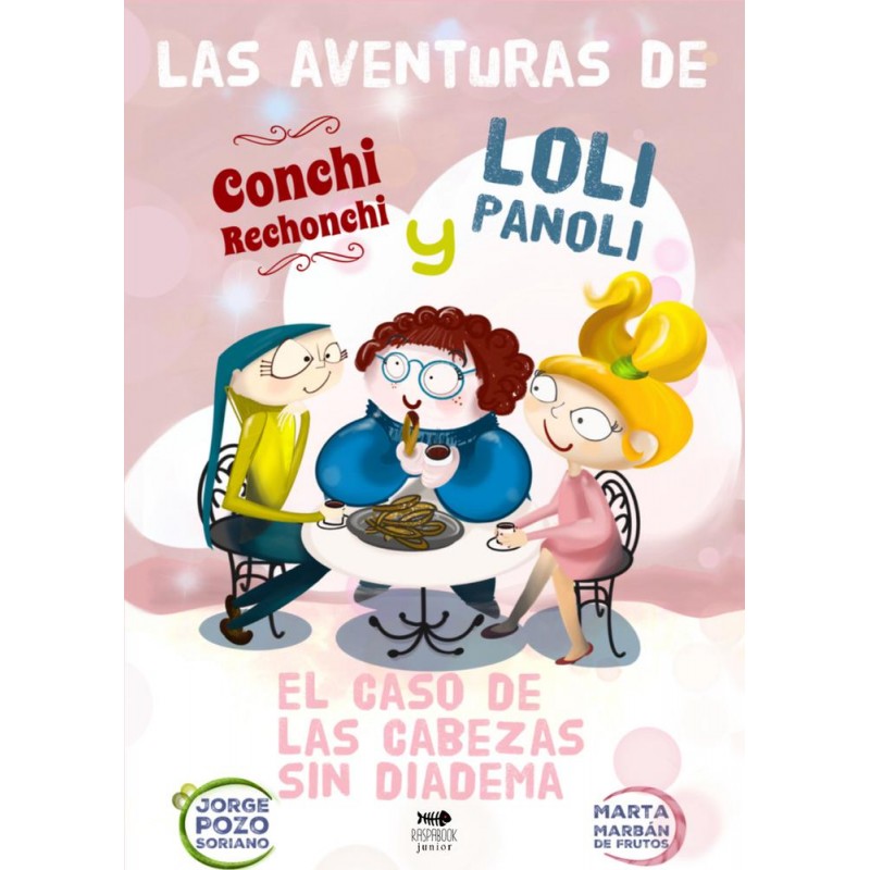 Las aventuras de Conchi Rechonchi y Loli Panoli