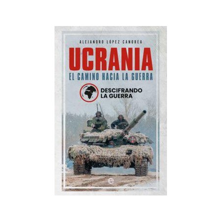 Ucrania  Camino hacia la guerra