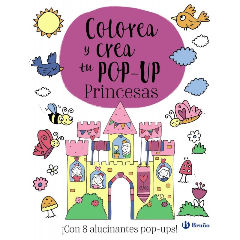 Colorea y crea tu pop-up Princesas Colorea y crea tu pop-up Princesas