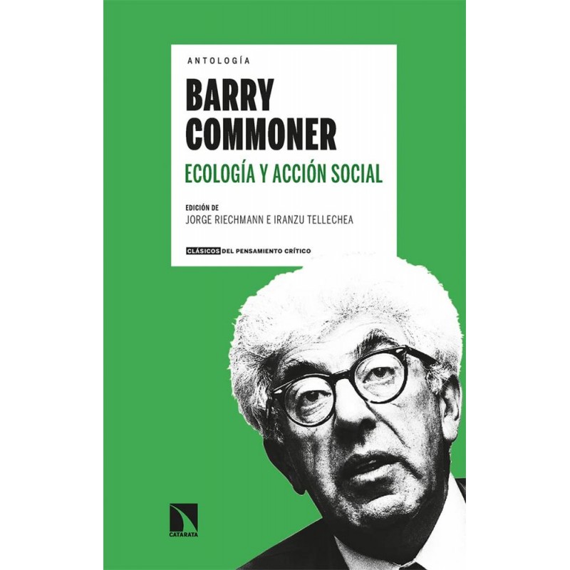 Antología Barry Commoner Ecología y acción social Antología Barry Commoner Ecología y acción social