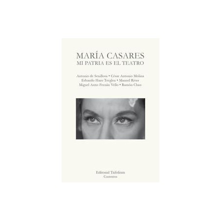 María Casares  Mi patria es el teatro