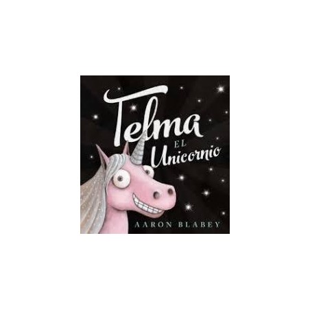 Telma el unicornio (Anaya) Aaron Blabey