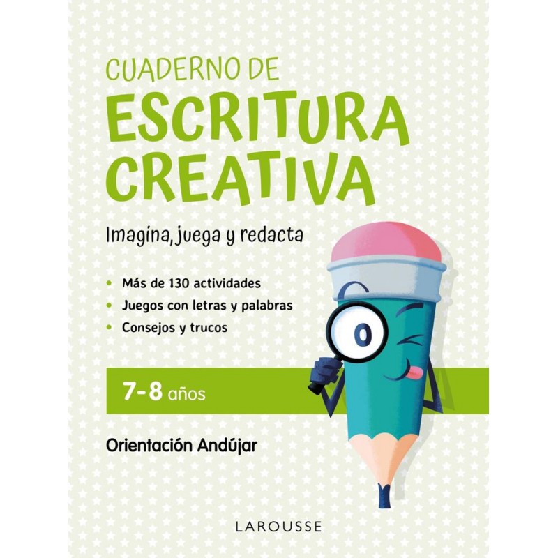 Cuaderno de escritura creativa 7-8 años Cuaderno de escritura creativa 7-8 años