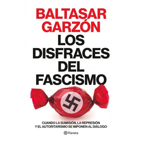 Los disfraces del fascismo