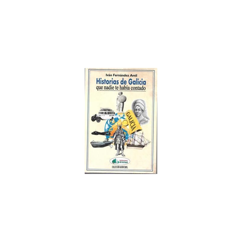 Historias de Galicia que nadie te había contado Historias de Galicia que nadie te había contado