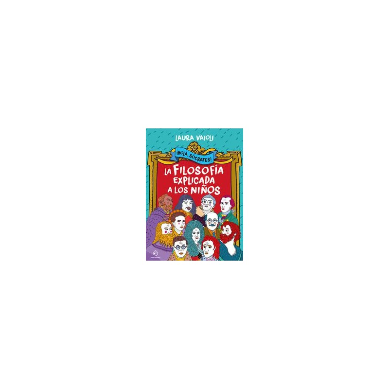 ¡Hola  Sócrates   La filosofía explicada a los niñ