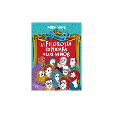 ¡Hola  Sócrates   La filosofía explicada a los niñ
