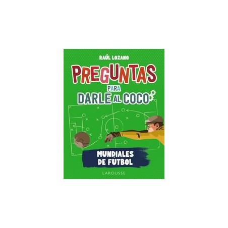 Preguntas para darle al coco  Mundiales de fútbol