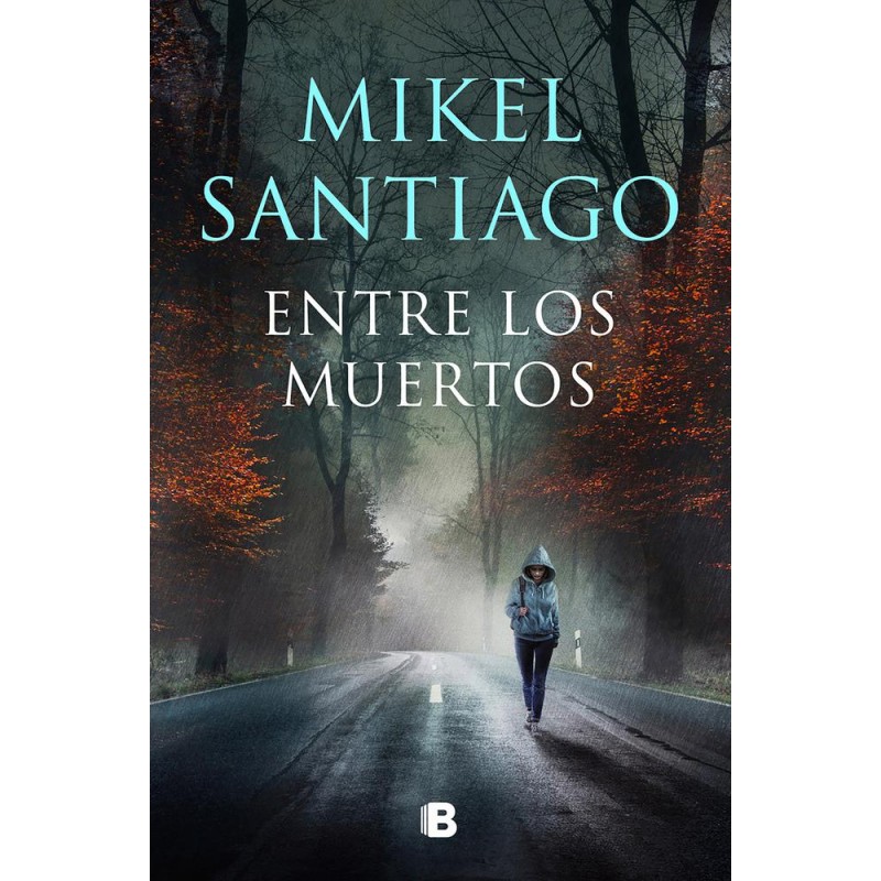 Entre los muertos Trilogía de Illumbe 3 Entre los muertos Trilogía de Illumbe 3