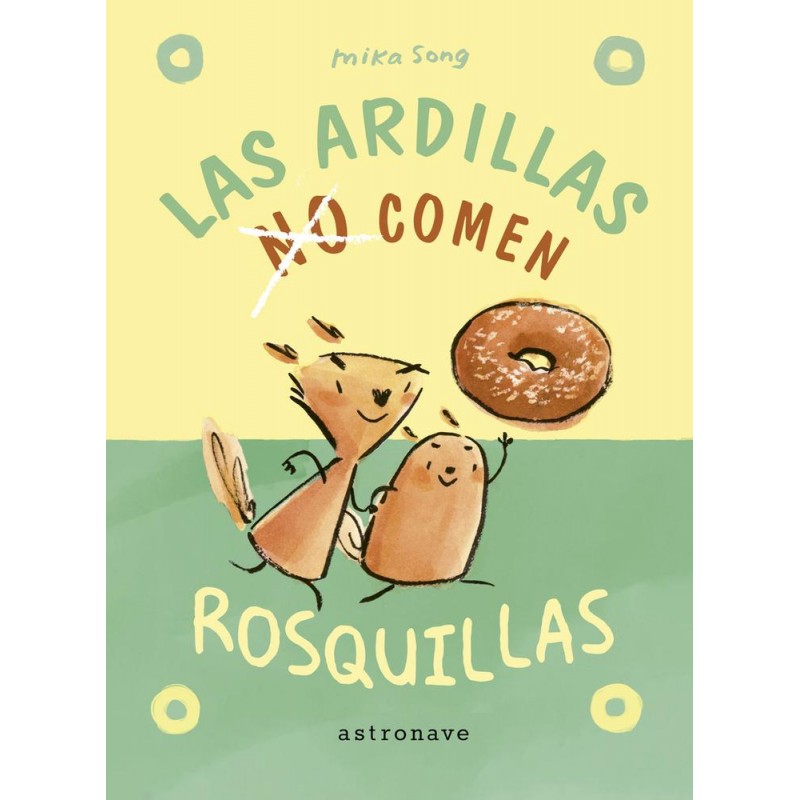 Las ardillas no comen rosquillas Las ardillas no comen rosquillas
