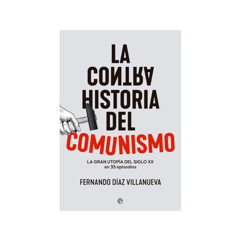 La ContraHistoria del comunismo La ContraHistoria del comunismo