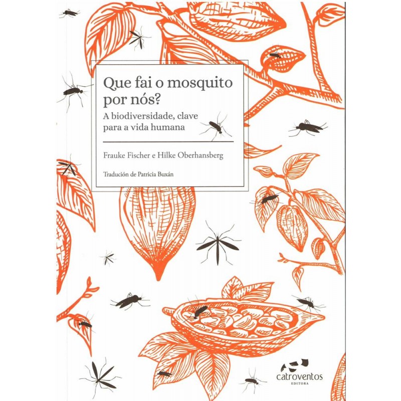 Que fai o mosquito por nós Que fai o mosquito por nós