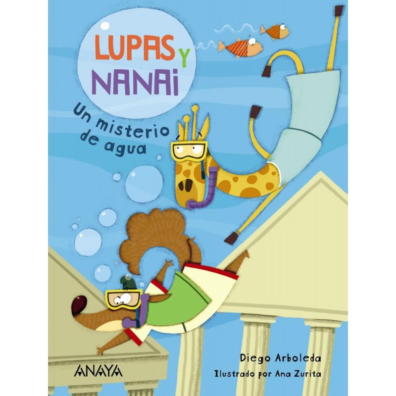 Lupas y Nanai Un misterio de agua Lupas y Nanai Un misterio de agua