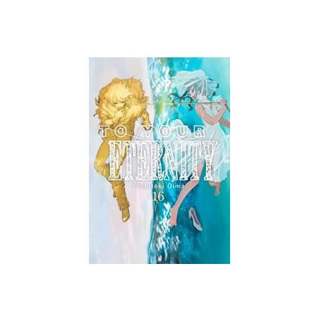 To your eternity 16