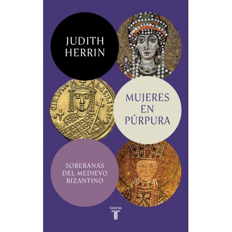Mujeres en púrpura  Soberanas del medievo bizantin