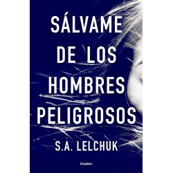 Sálvame de los hombres peligrosos