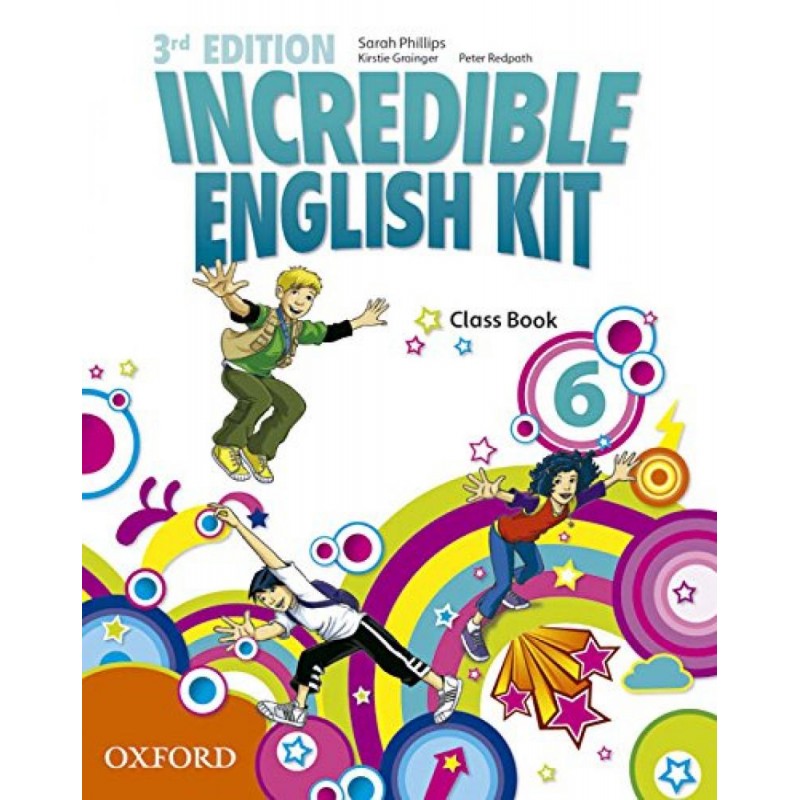 Incredible English Kit 6  Class Book 3rd Edition