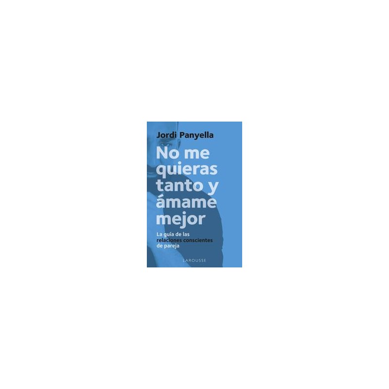 No me quieras tanto y ámame mejor No me quieras tanto y ámame mejor