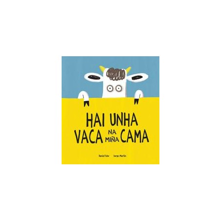 Hai unha vaca na miña cama