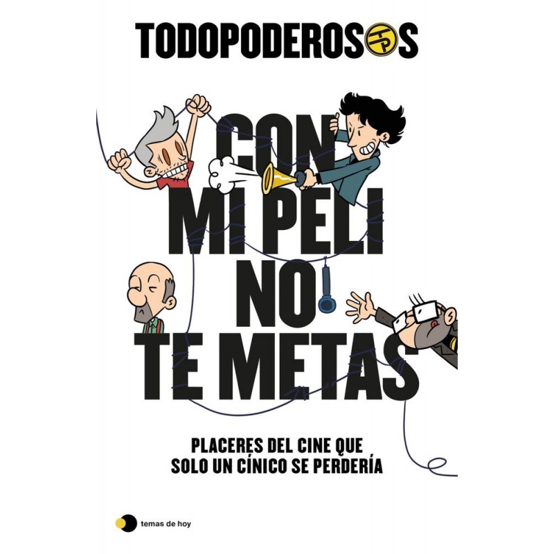 Todopoderosos  Con mi peli no te metas