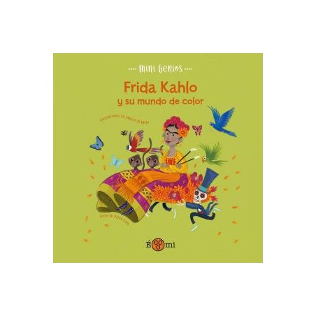 Frida Khalo y su mundo de color