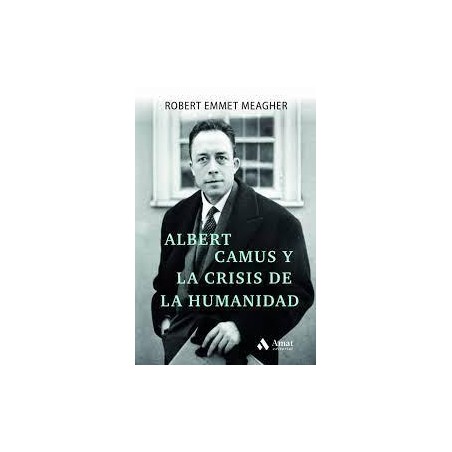 Albert Camus y la crisis de la humanidad