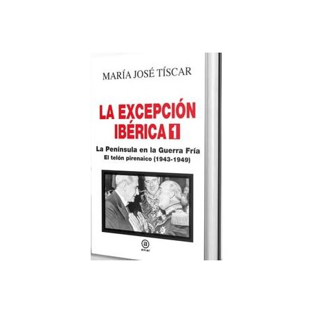 La Excepción Ibérica 1  La Península en la Guerra 