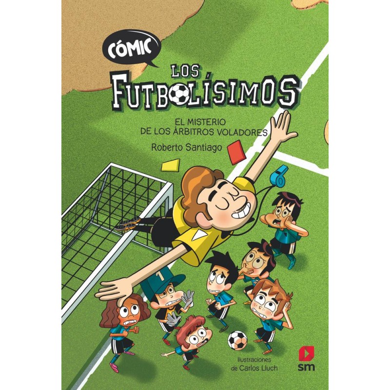 Cómic Los Futbolísimos 1 El misterio de los árbit Cómic Los Futbolísimos 1 El misterio de los árbit