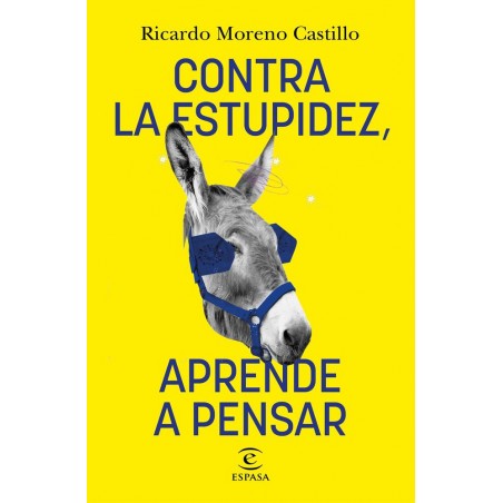 Contra la estupidez  aprende a pensar