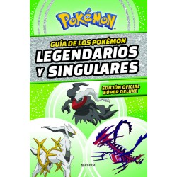 Guía de los Pokémon legendarios y singulares  Edic