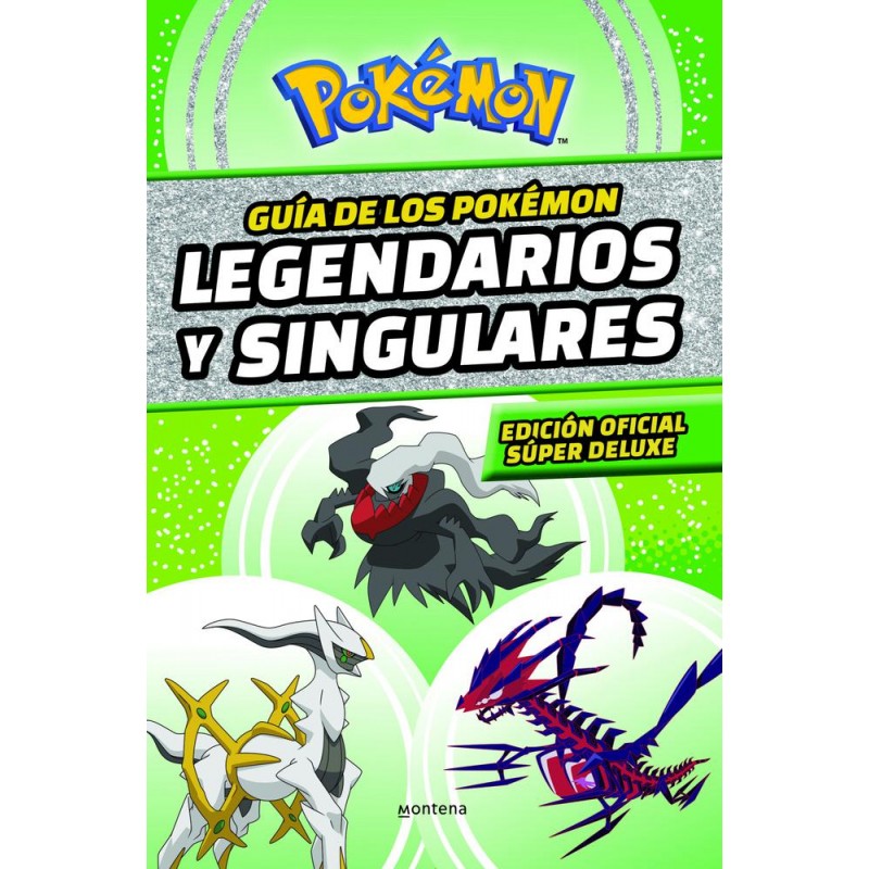 Guía de los Pokémon legendarios y singulares  Edic