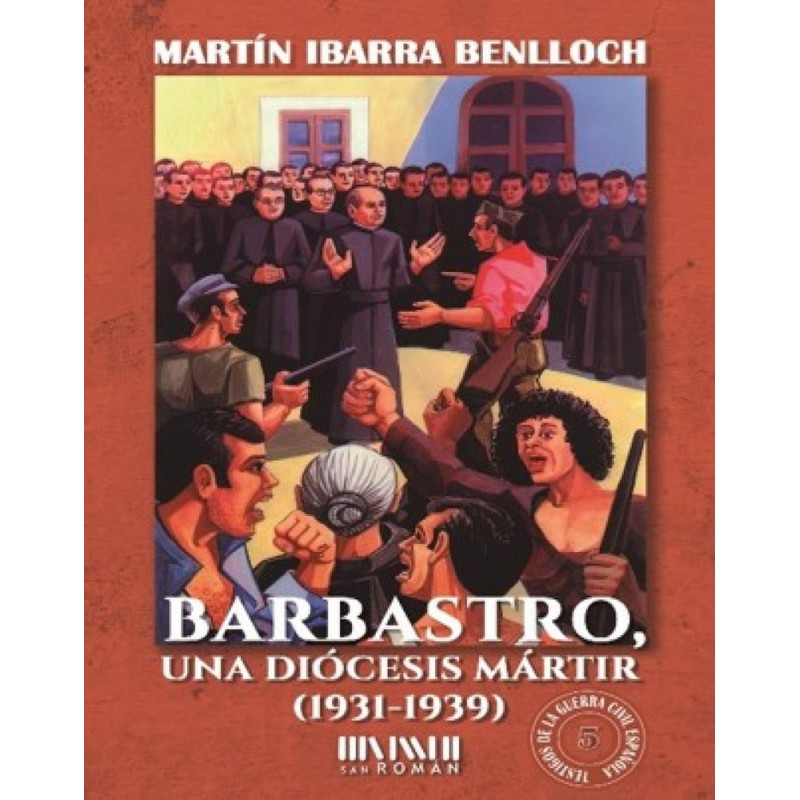 Barbastro una diócesis mártir 1931-1939 Barbastro una diócesis mártir 1931-1939