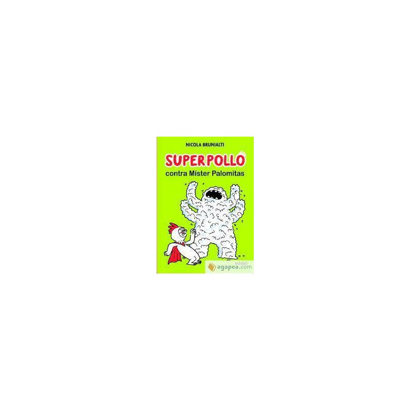 Superpollo contra Míster Palomitas Superpollo contra Míster Palomitas
